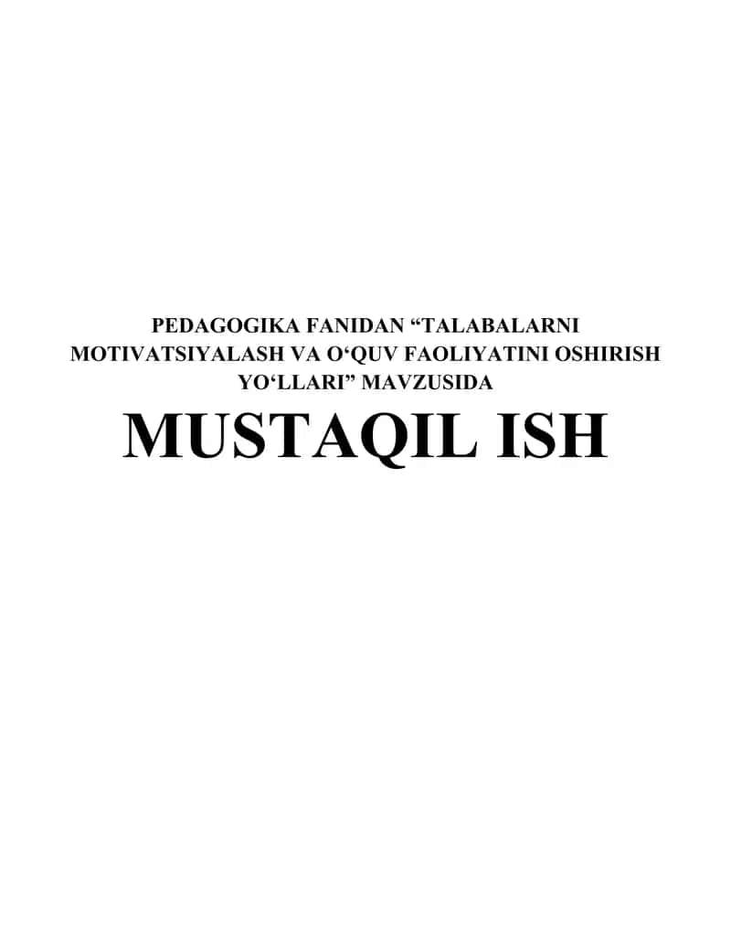 TALABALARNI MOTIVATSIYALASH VA O‘QUV FAOLIYATINI OSHIRISH YO‘LLARI