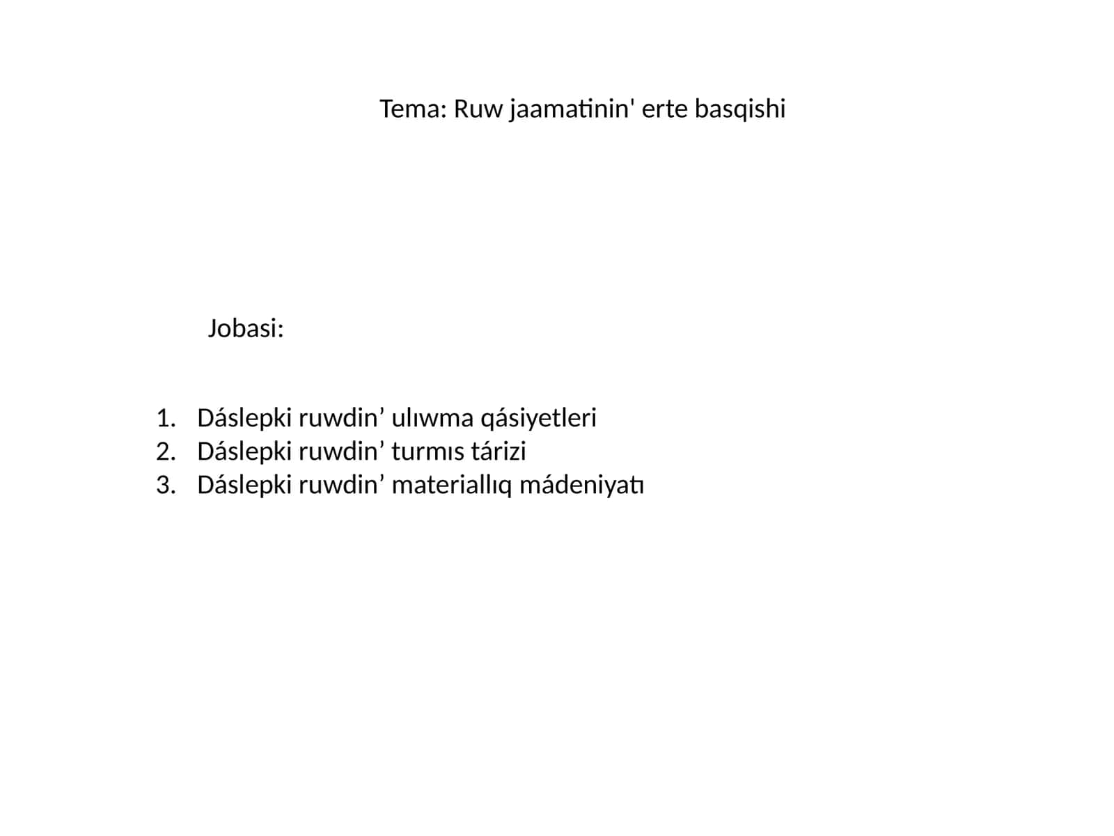 Dáslepki ruwdin’ ulıwma qásiyetleri