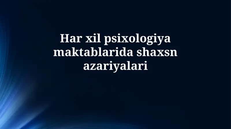 Psixologiya Maktablarida Shaxs Nazariyalari