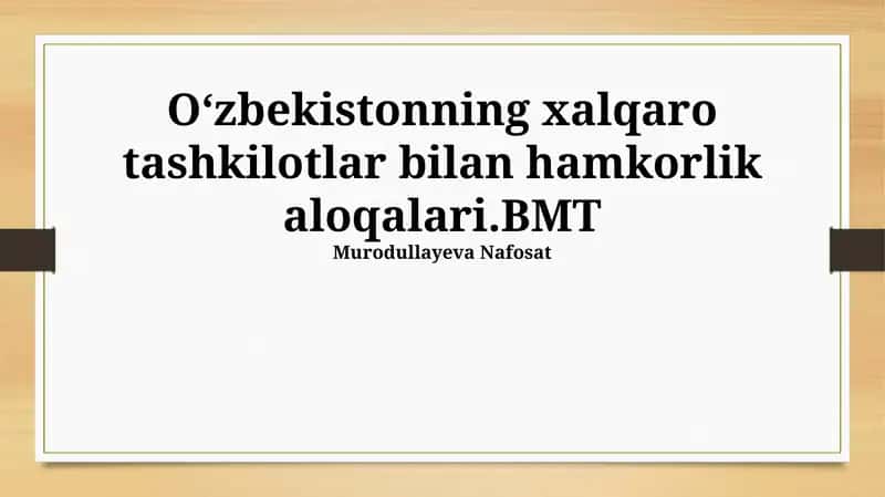 O'zbekistonning xalqaro tashkilotlar bilan hamkorlik aloqalari