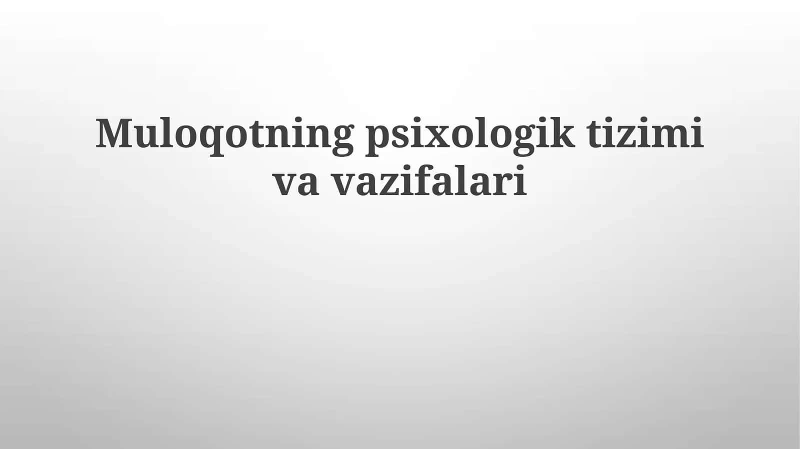 Muloqotning psixologik tizimi va vazifalari