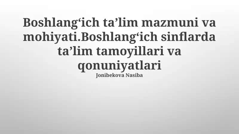 Boshlangʻich taʼlim mazmuni va mohiyati