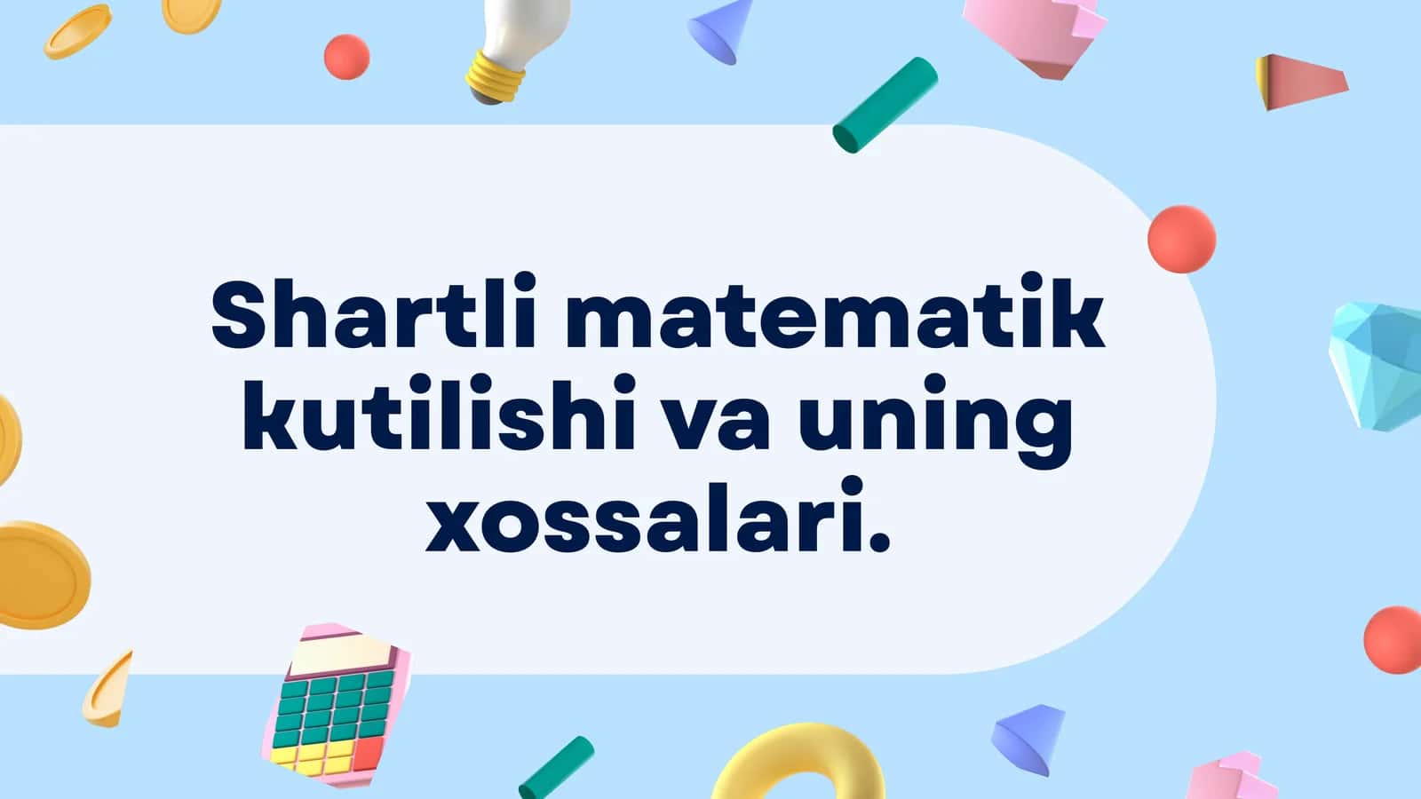 Shartli matematik kutilishi va uning xossalari