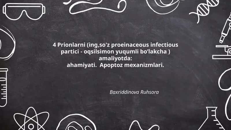 Prionlarni amaliyotda:ahamiyati. Apoptoz mexanizmlari