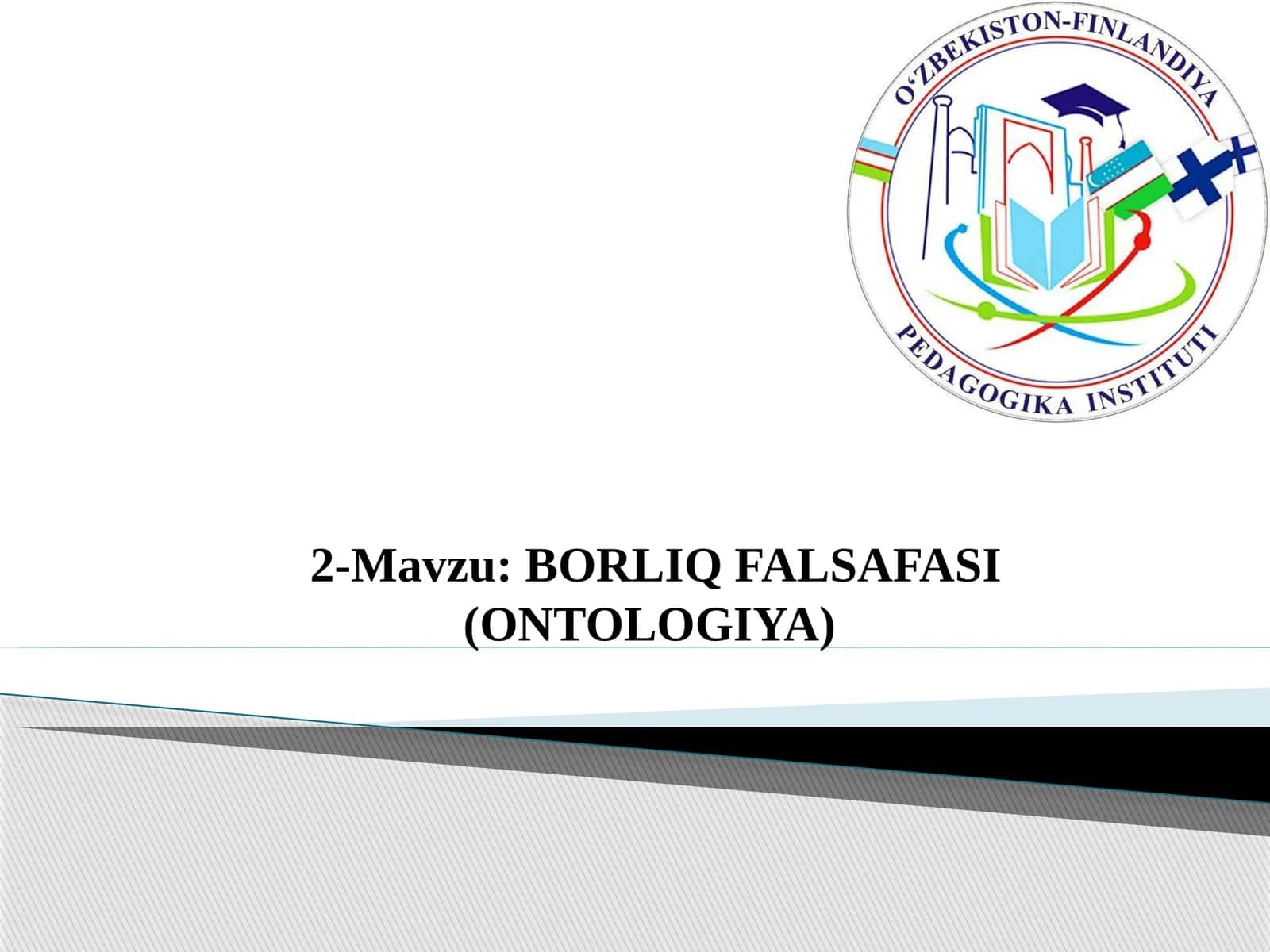 BORLIQ FALSAFASI (ONTOLOGIYA)