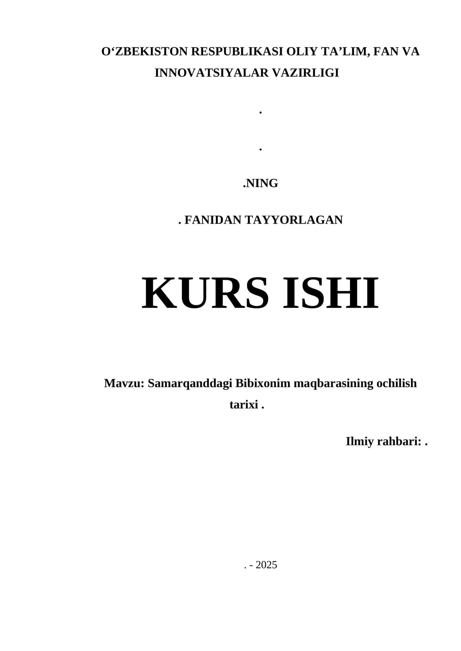 Samarqanddagi Bibixonim maqbarasining ochilish tarixi kurs ishi
