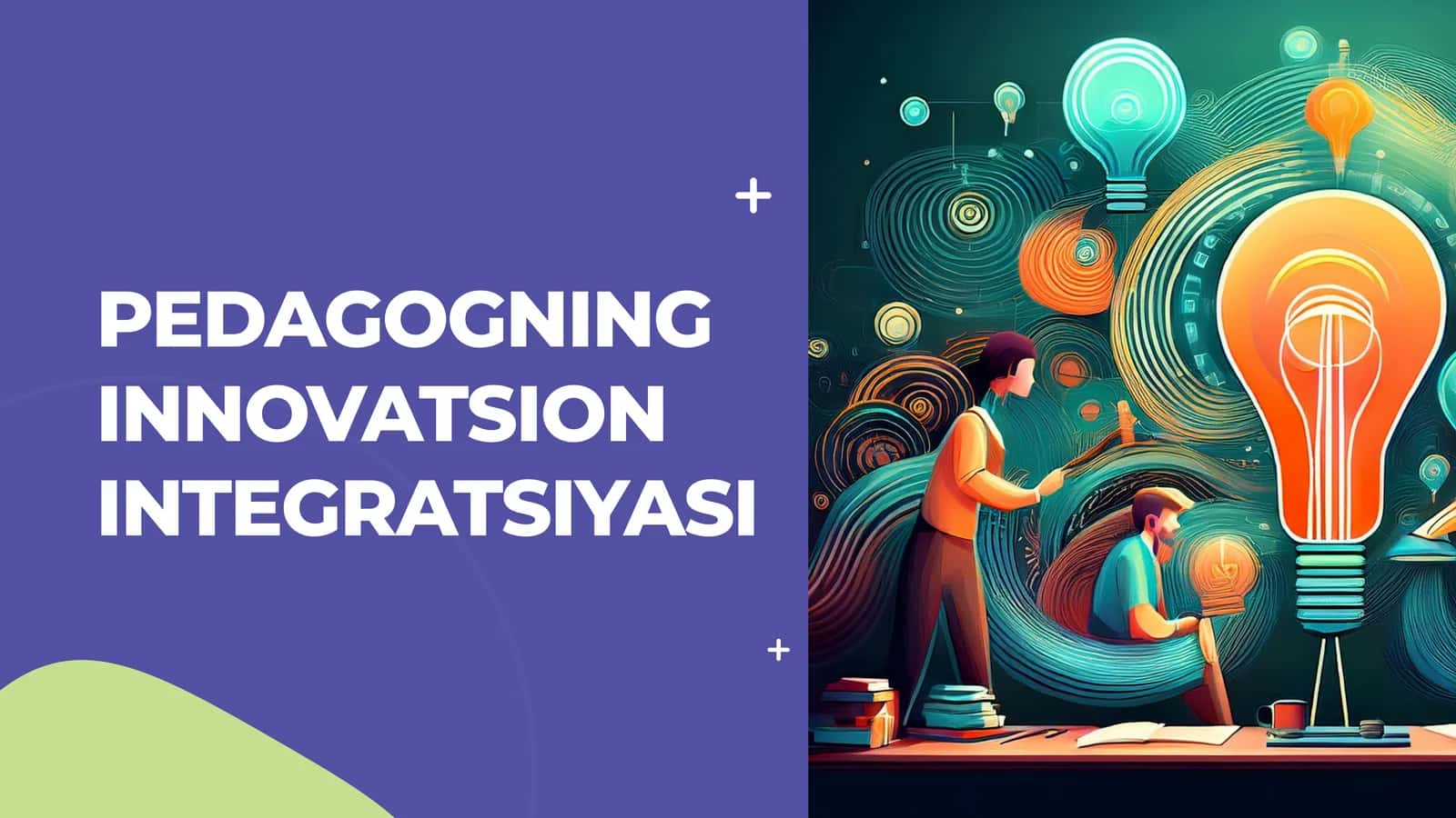 PEDAGOGNING INNOVATSION INTEGRATSIYASI