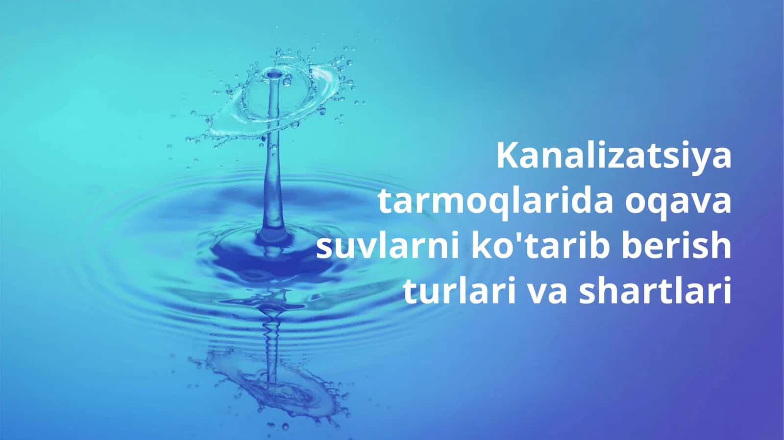Kanalizatsiya tarmoqlarida oqava suvlarni ko'tarib berish turlari va shartlari