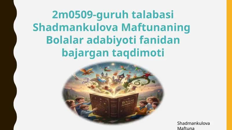 Bolalar adabiyoti fanidan bajarilgan taqdimoti
