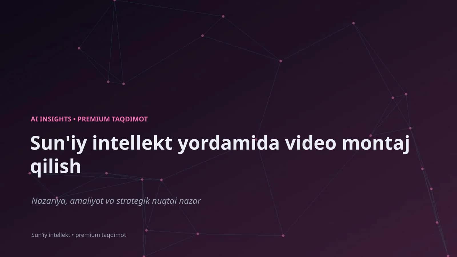 Sun'iy intellekt yordamida video montaj qilish
