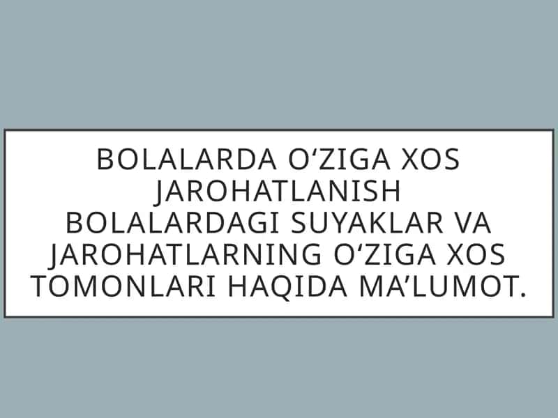 Bolalarda O‘ziga Xos Jarohatlanish