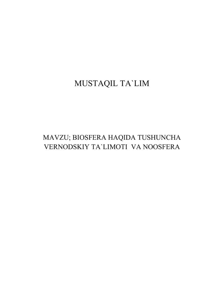 BIOSFERA HAQIDA TUSHUNCHA VERNODSKIY TA`LIMOTI VA NOOSFERA