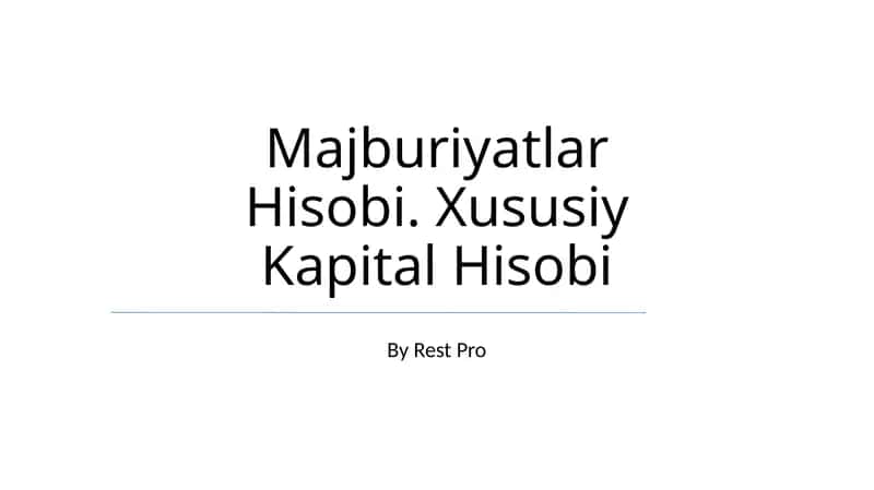 Majburiyatlar Hisobi. Xususiy Kapital Hisobi