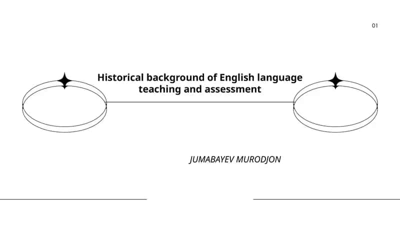 Historical background of English language teaching and assessment