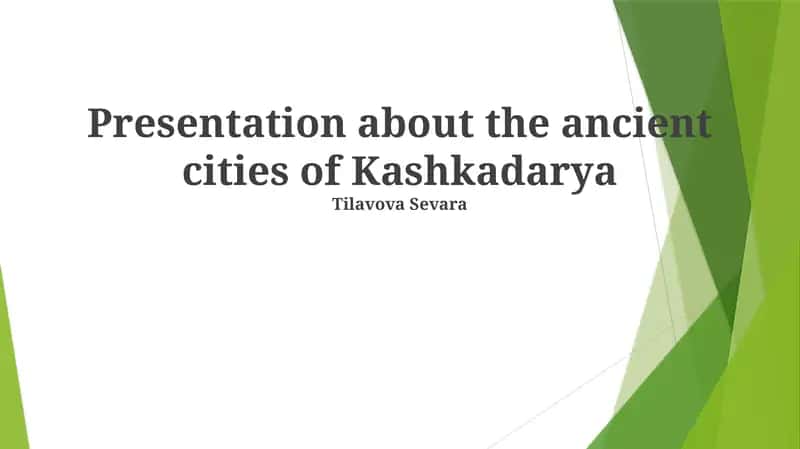 Presentation about the ancient cities of Kashkadarya
