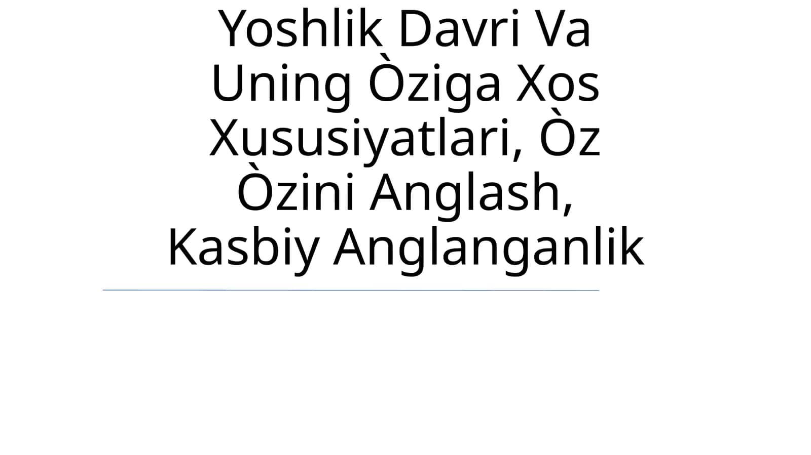 Yoshlik Davri Va Uning Òziga Xos Xususiyatlari