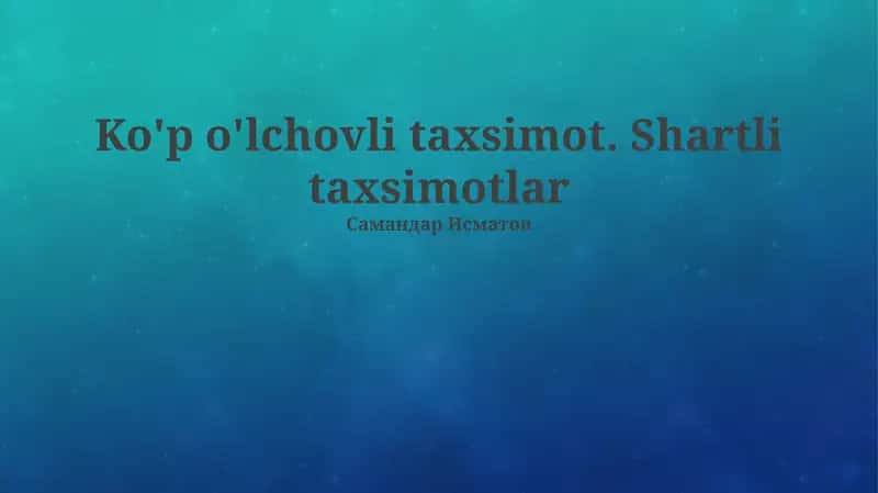 Ko'p o'zgaruvchili taqsimotlar va Qo'shma Zichlik Funksiyasi