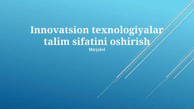 Innovatsion texnologiyalar talim sifatini oshirish