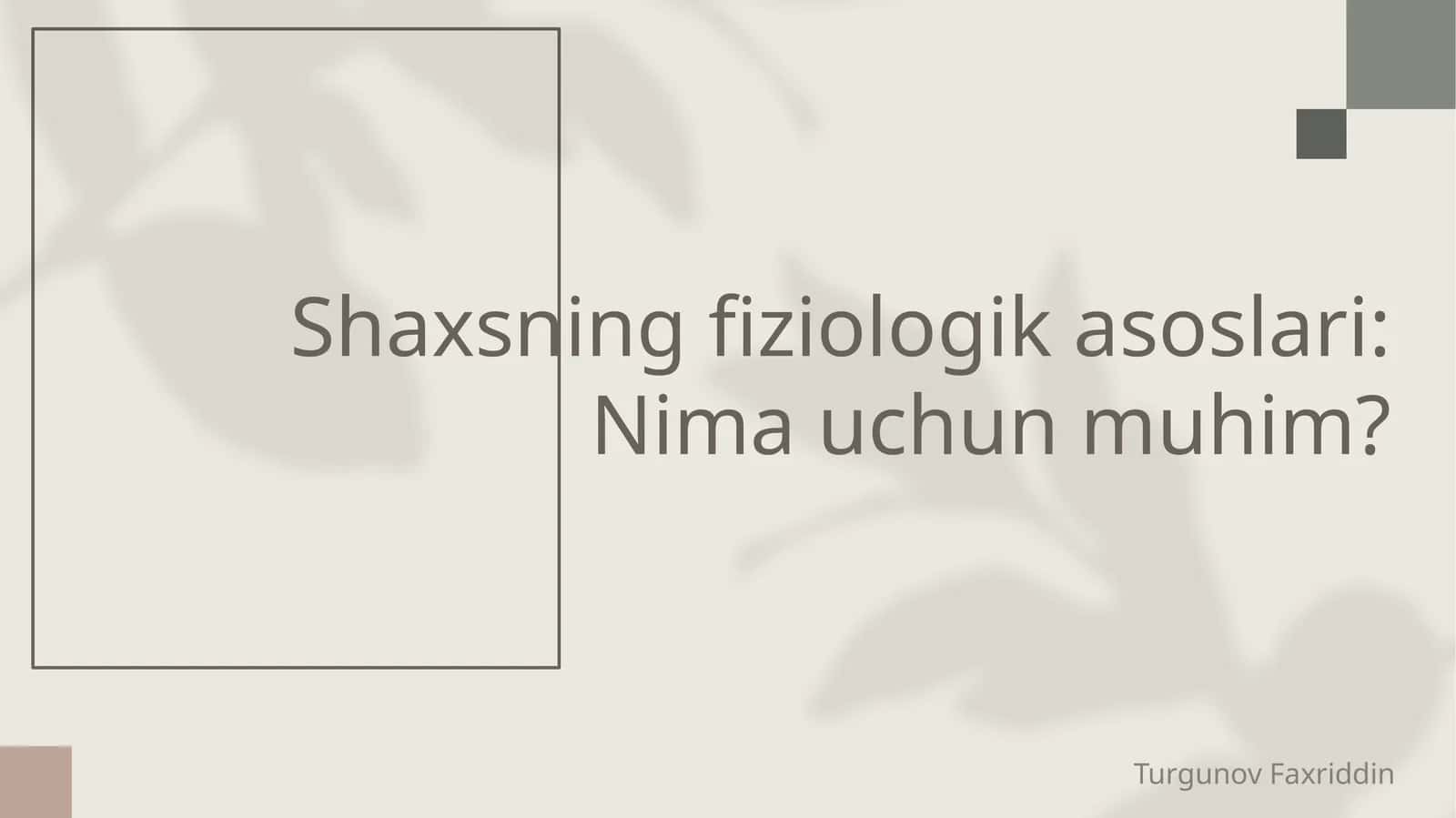 Shaxsning fiziologik asoslari: Nima uchun muhim?