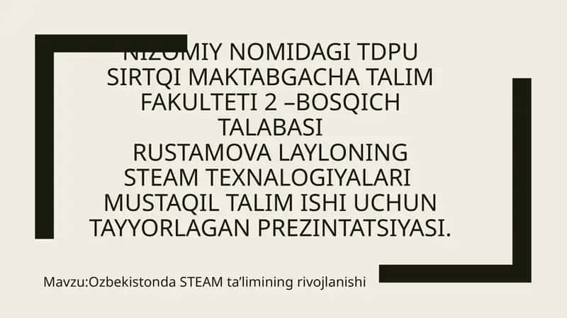 Steam texnalogiyalari Mustaqil talim ishi uchun tayyorlagan prezintatsiya
