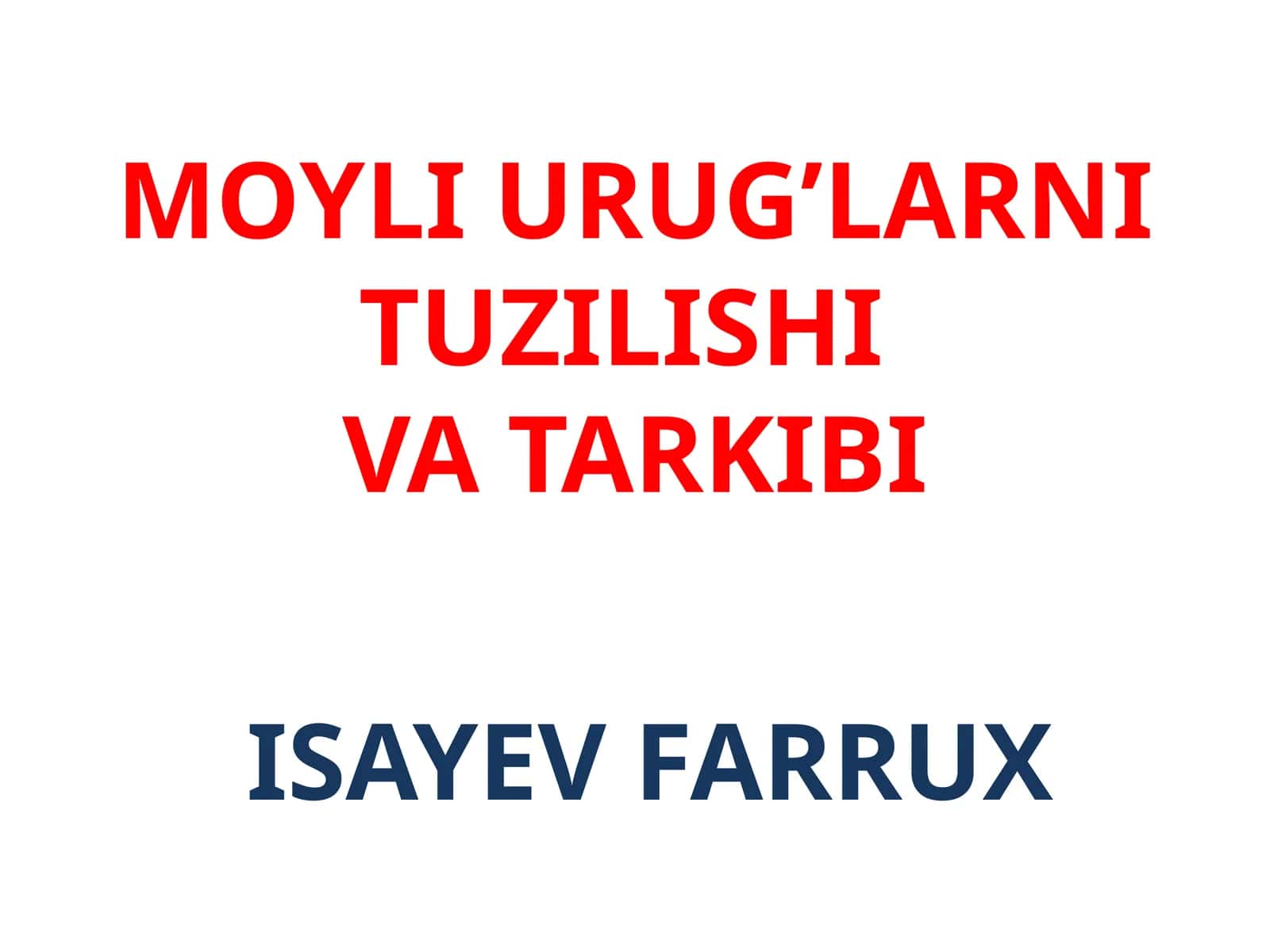 MOYLI URUG’LARNI TUZILISHIVA TARKIBI