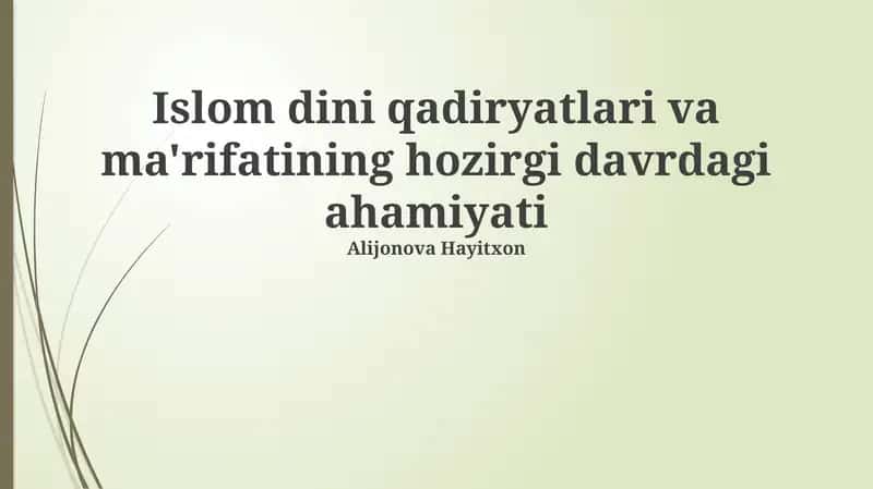 Islom qadriyatlari va ma'rifatining hozirgi davrdagi ahamiyati