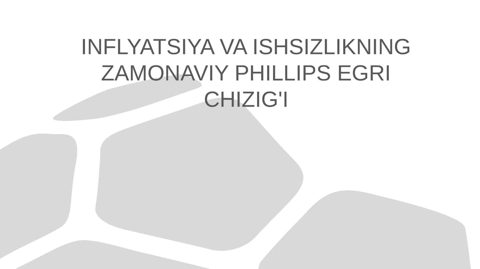 INFLYATSIYA VA ISHSIZLIKNING ZAMONAVIY PHILLIPS EGRI CHIZIG'I