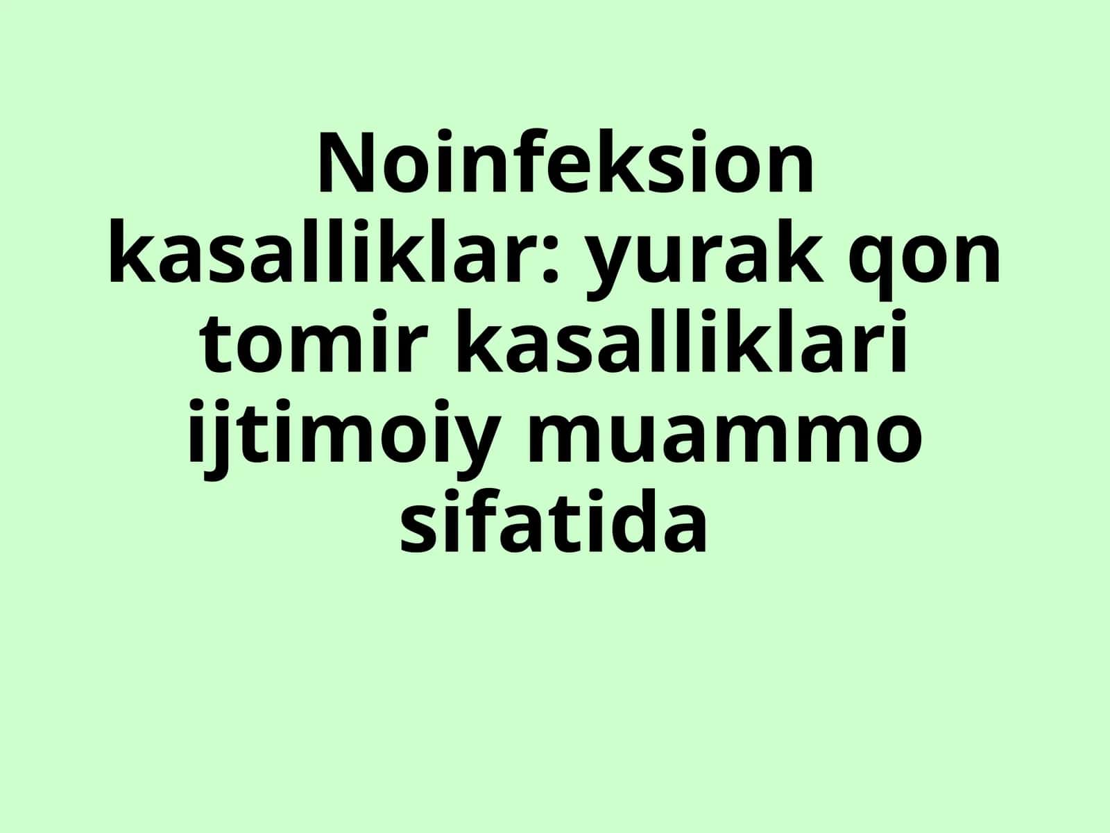 Noinfeksion kasalliklar: yurak qon tomir kasalliklari ijtimoiy muammo sifatida