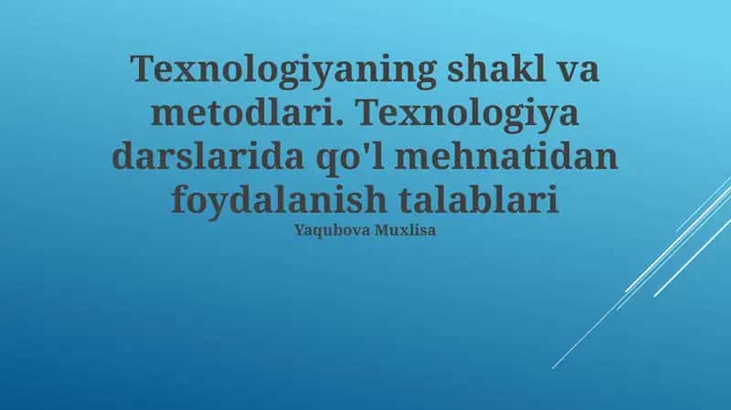 Texnologiyaning shakl va metodlari