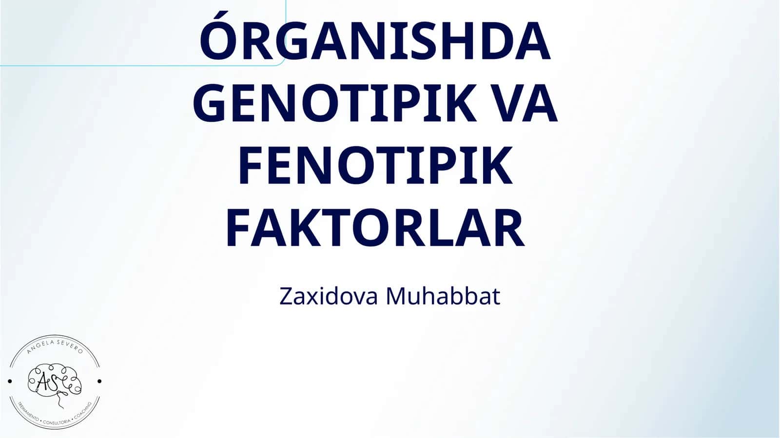 SHAXSNING ÓRGANISHDA GENOTIPIK VA FENOTIPIK FAKTORLAR