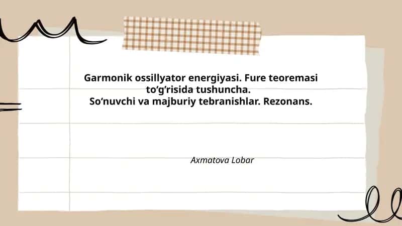 Garmonik ossillyator energiyasi. Fure teoremasi