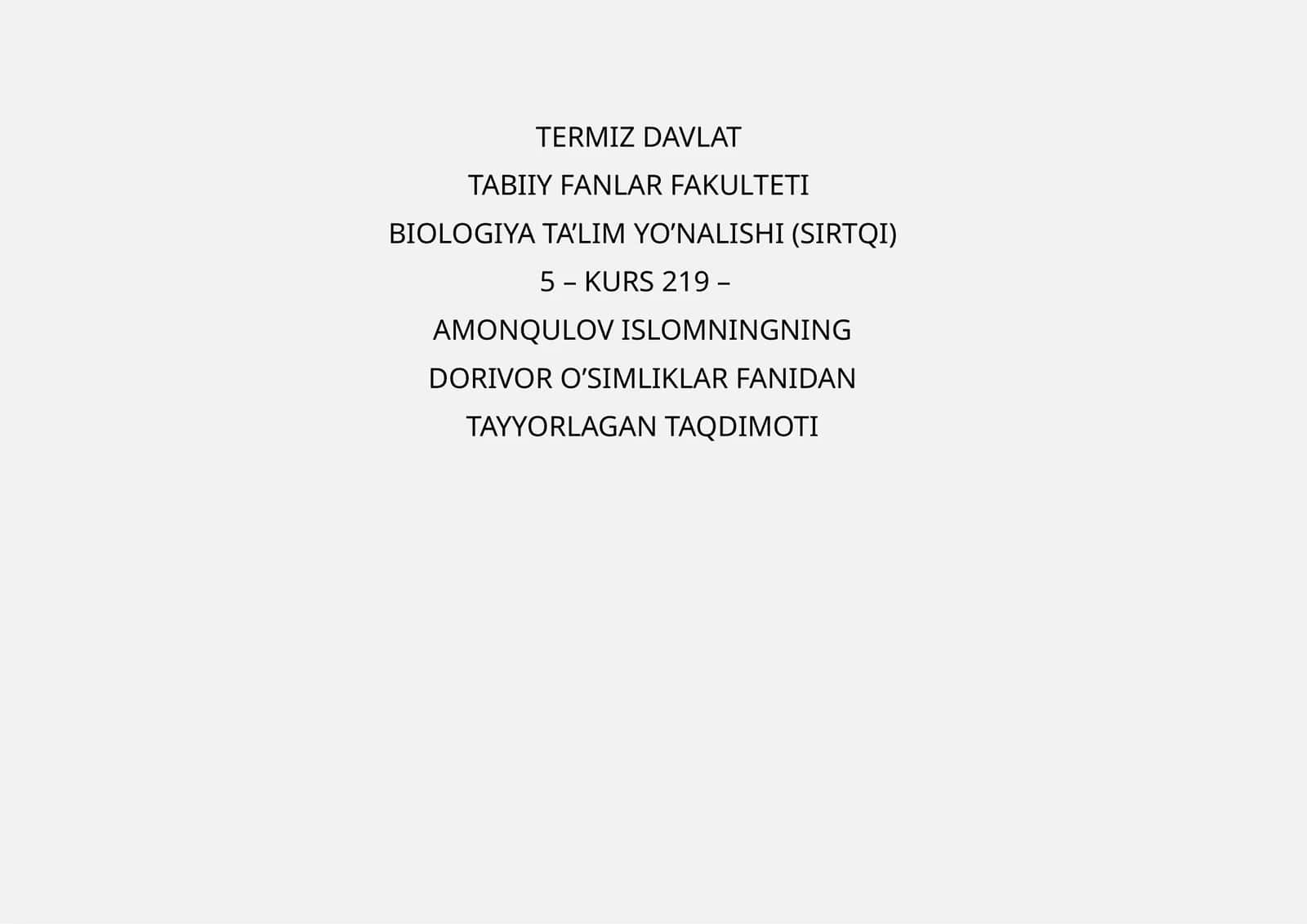 DORIVOR O’SIMLIKLAR FANIDAN TAYYORLAGAN TAQDIMOTI