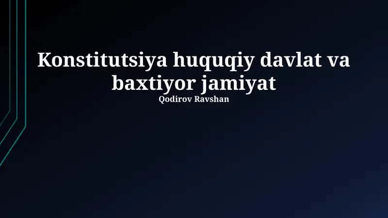 Konstitutsiya huquqiy davlat va baxtiyor jamiyat
