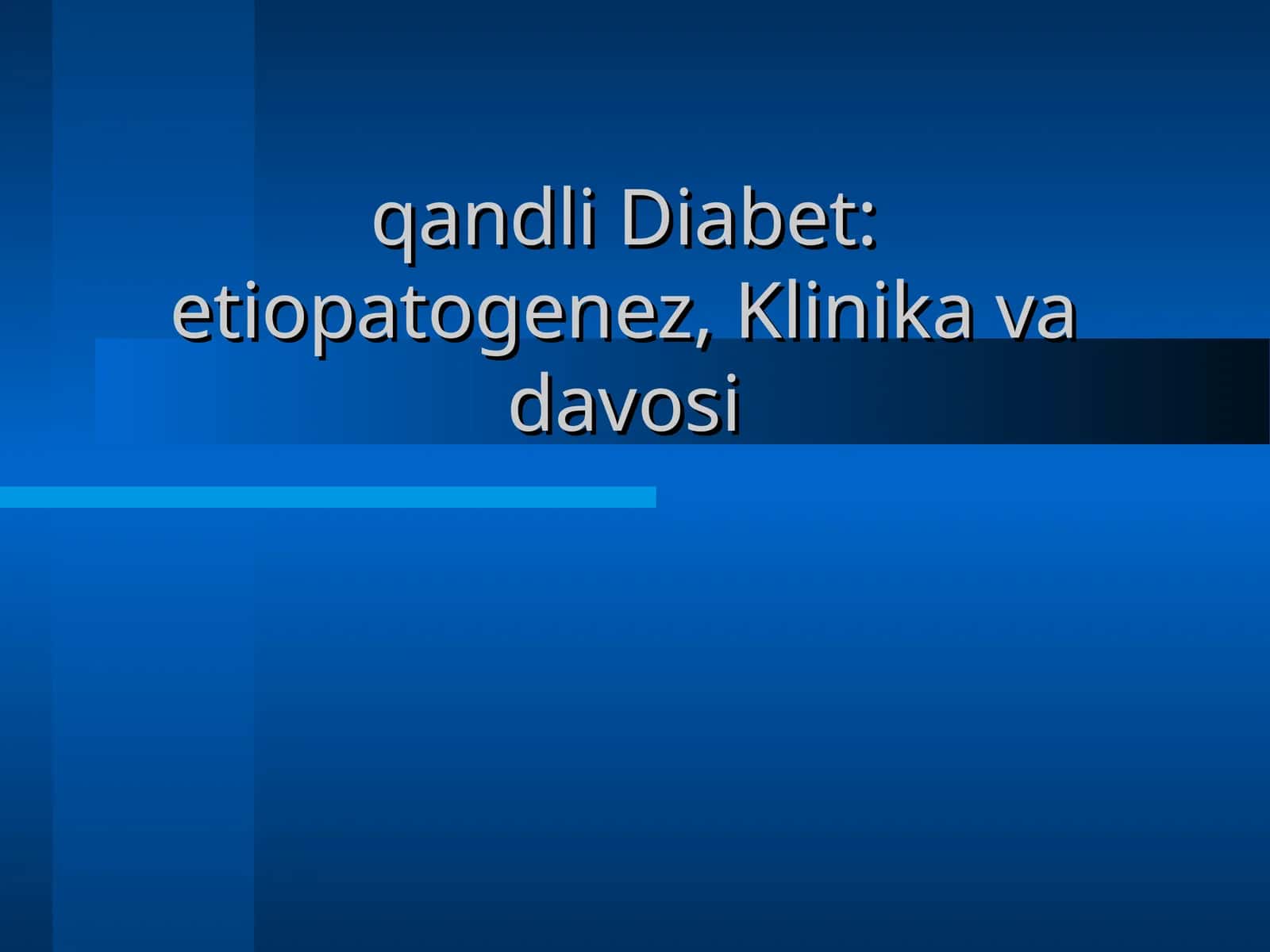 qandli Diabet: etiopatogenez, Klinika va davosi