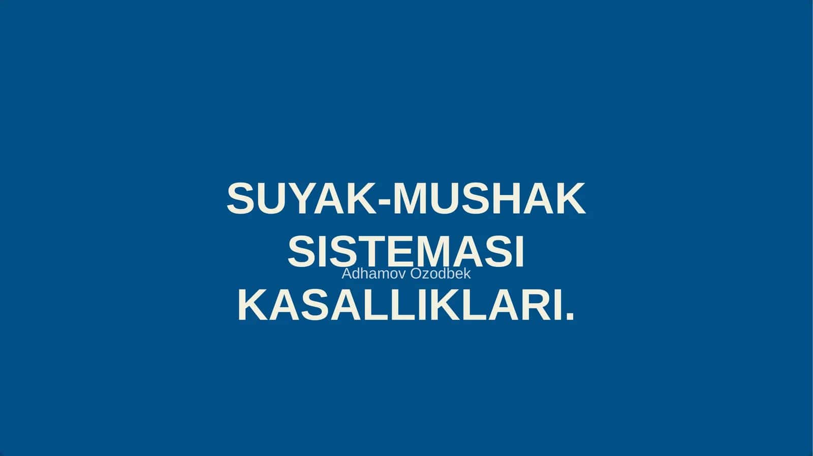 SUYAK-MUSHAK SISTEMASI KASALLIKLARI