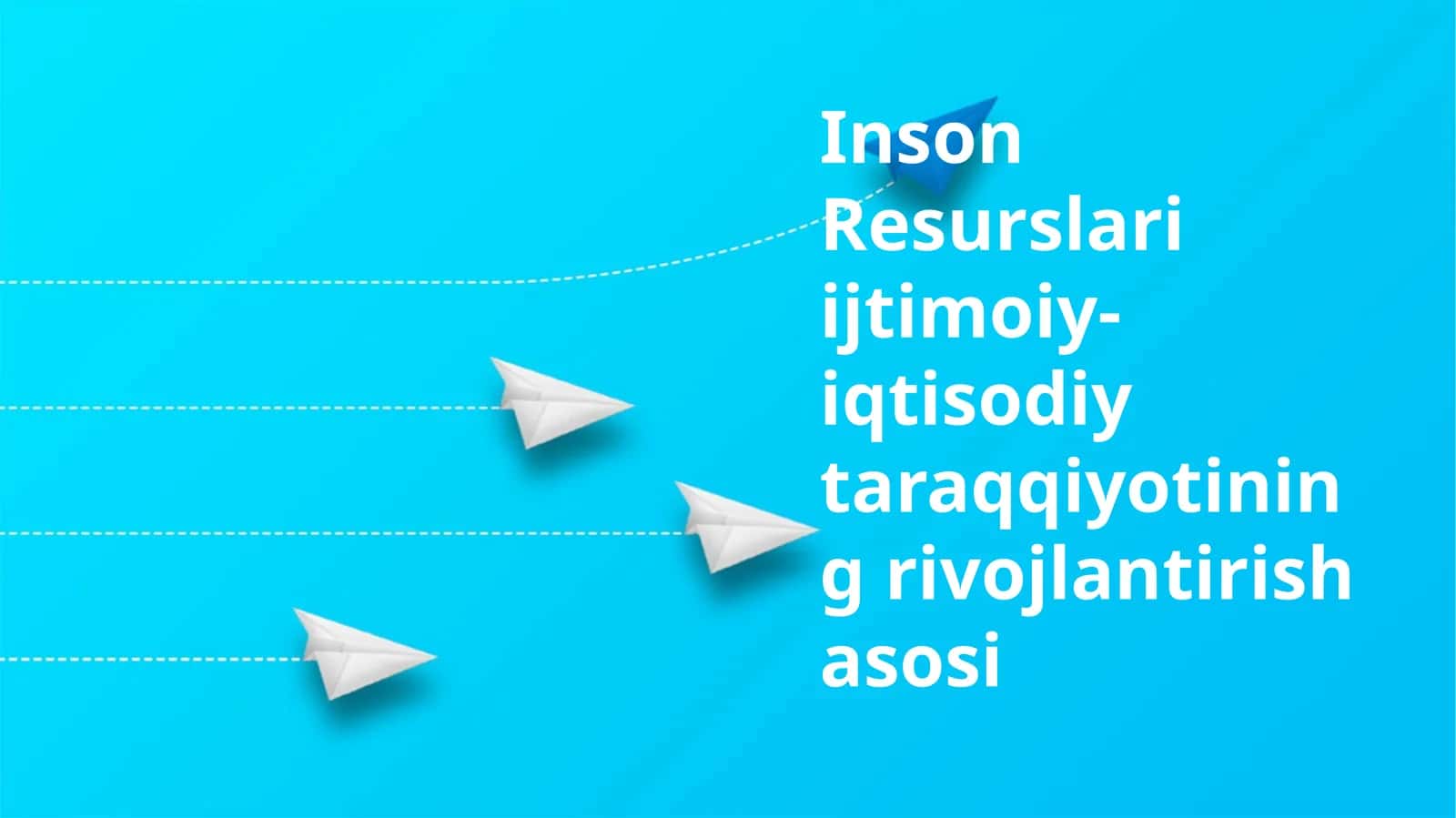 Inson Resurslari ijtimoiy- iqtisodiy taraqqiyotining rivojlantirish asosi