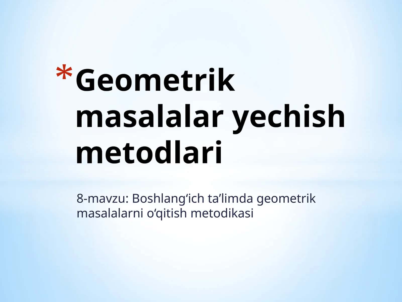 Boshlang‘ich ta’limda geometrik masalalarni o‘qitish metodikasi