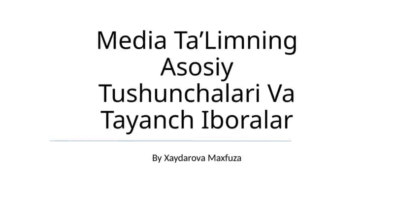 Media TaʼLimning Asosiy Tushunchalari Va Tayanch Iboralar