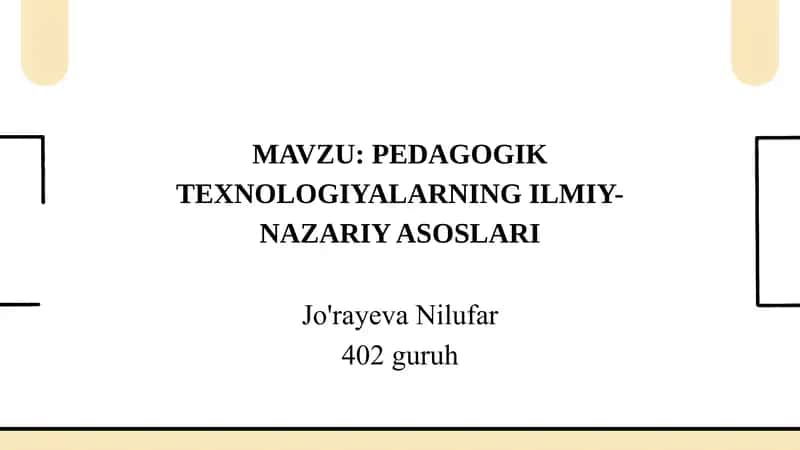 PEDAGOGIK TEXNOLOGIYALARNING ILMIY-NAZARIY ASOSLARI
