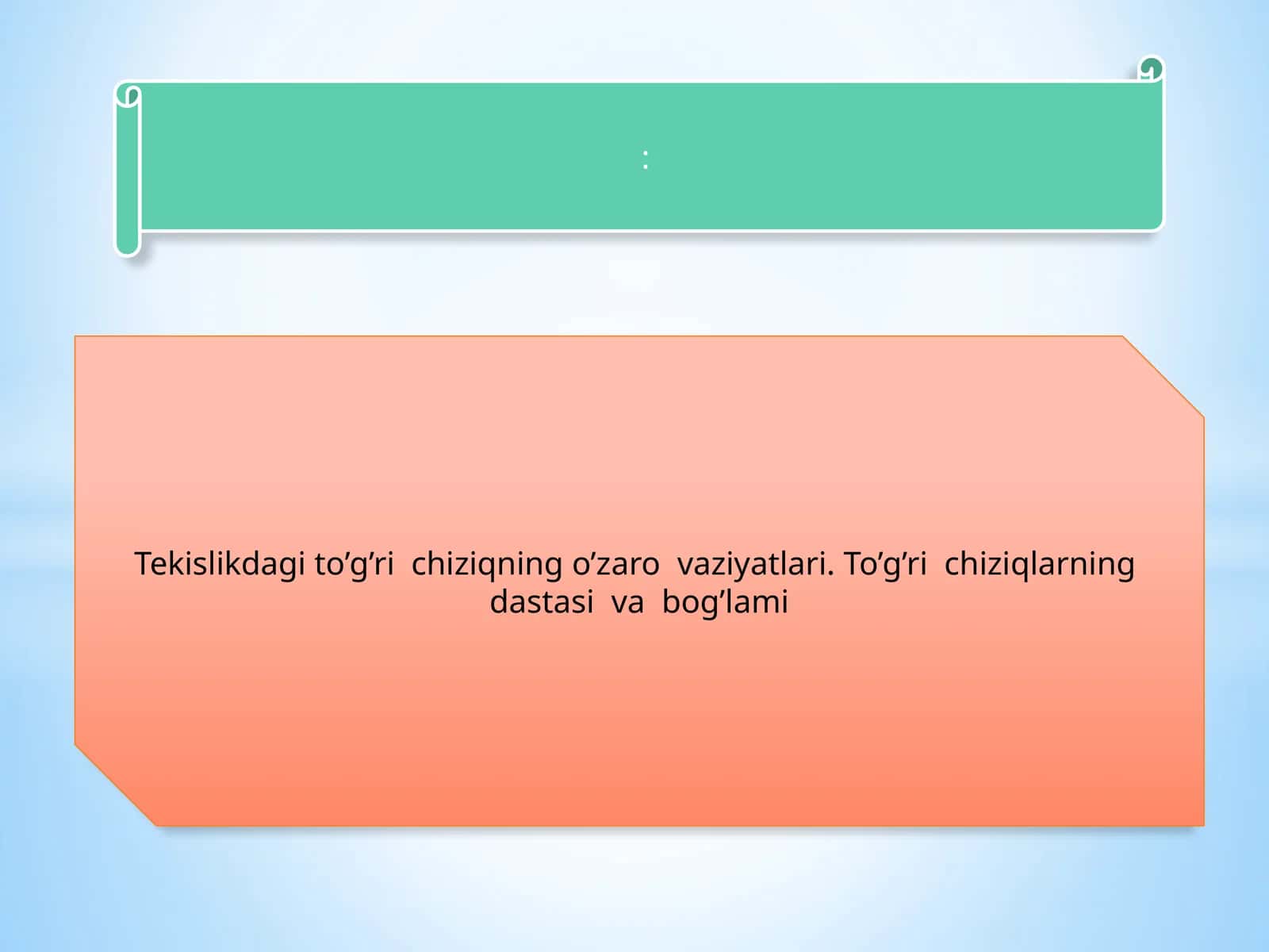 Tekislikdagi to’g’ri chiziqning o’zaro vaziyatlari