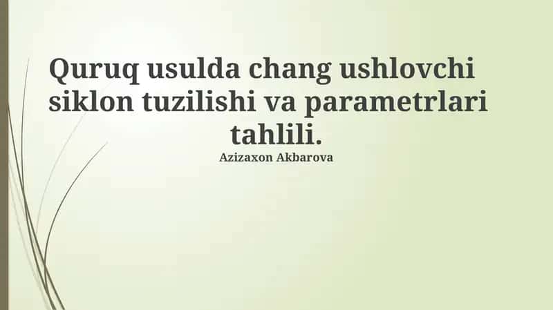 Quruq usulda chang ushlovchi siklon tuzilishi va parametrlari