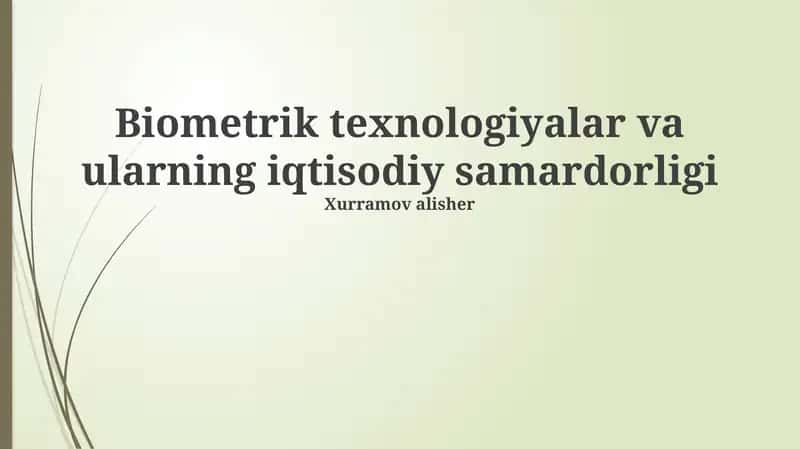 Biometrik texnologiyalar va ularning iqtisodiy samardorligi