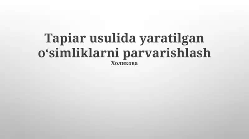 Tapiar usulida yaratilgan oʻsimliklarni parvarishlash