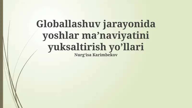 Globalizatsiya Sharoitida Yoshlarning Ma'naviyatini Mustahkamlash Yo'llari