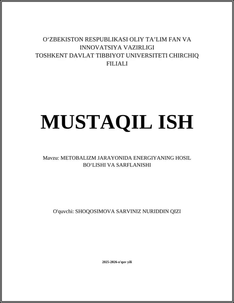 METOBALIZM JARAYONIDA ENERGIYANING HOSIL BOʻLISHI VA SARFLANISHI