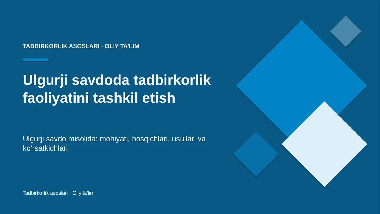 Ulgurji savdoda tadbirkorlik faoliyatini tashkil etish