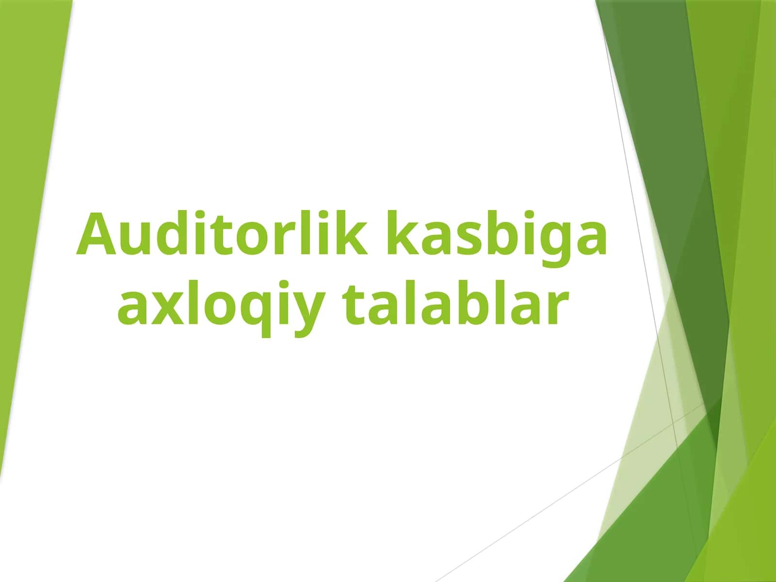Auditorlik kasbiga axloqiy talablar
