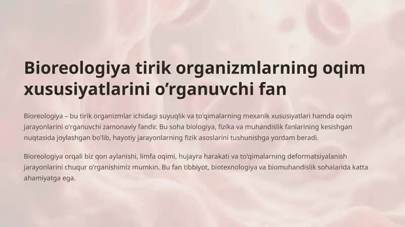 Bioreologiya tirik organizmlarning oqim xususiyatlarini o’rganuvchi fan