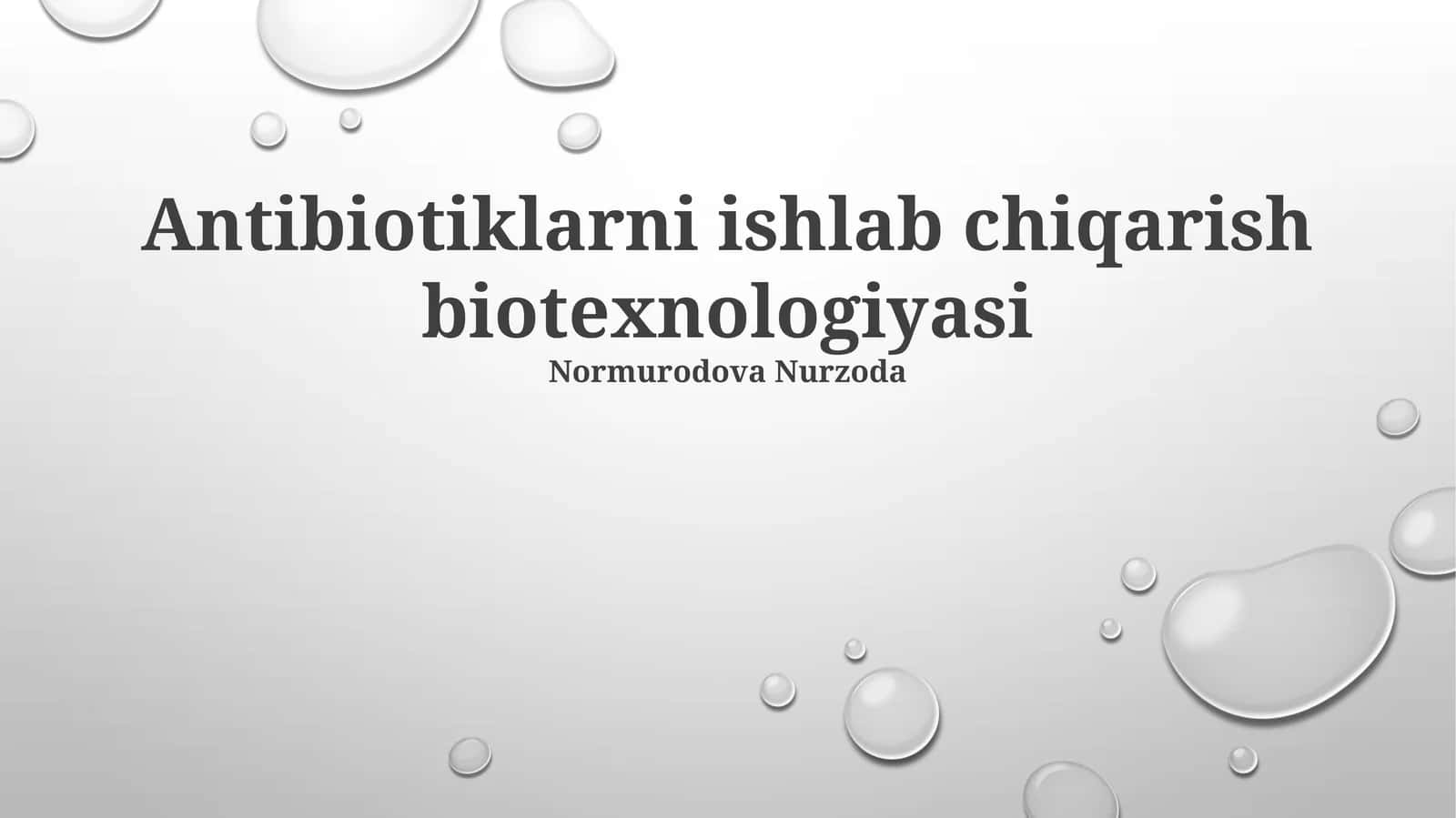 Antibiotiklarni ishlab chiqarish biotexnologiyasi