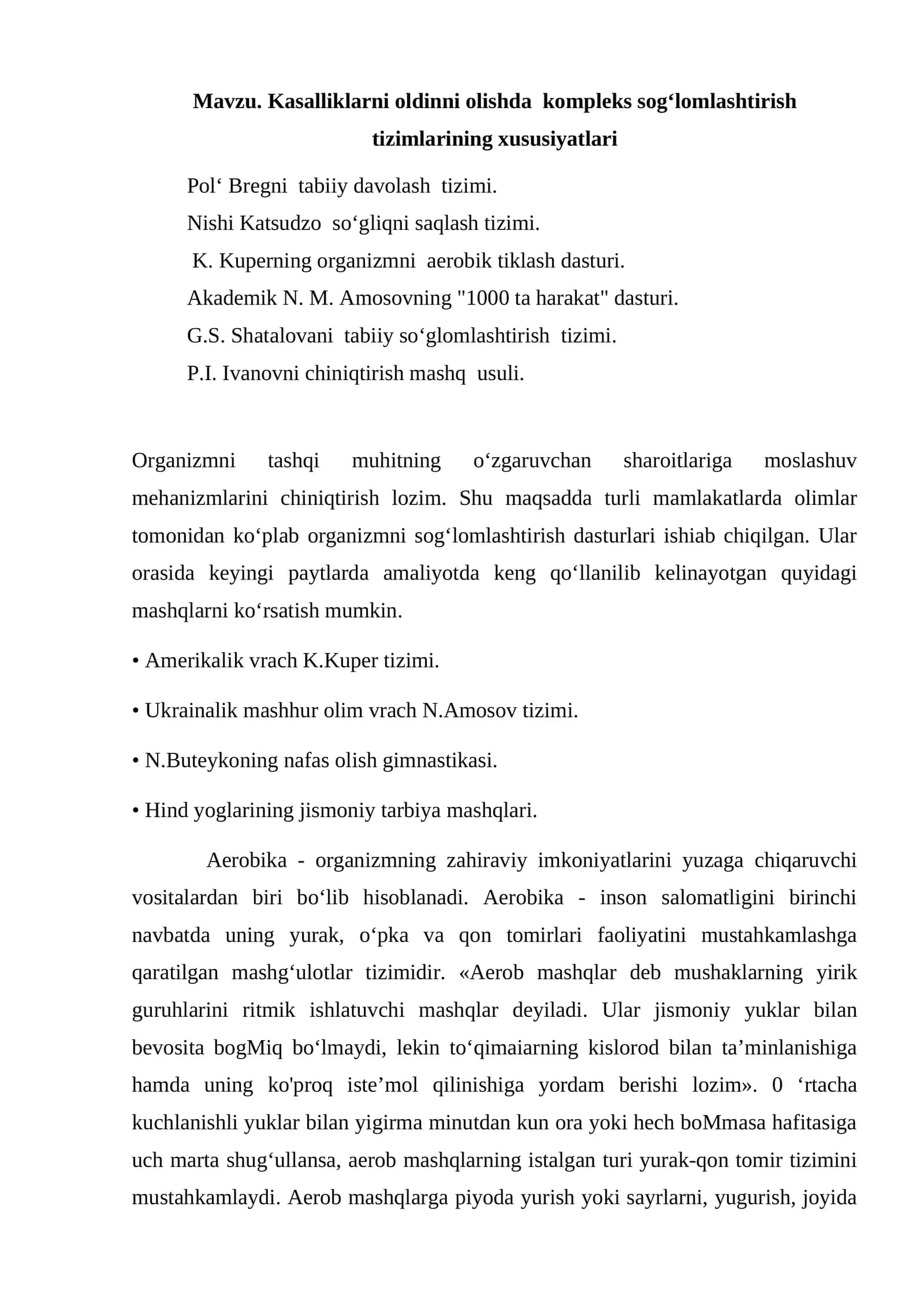 Organizmni tashqi muhitning o‘zgaruvchan sharoitlariga moslashuv mehanizmlarini chiniqtirish lozim